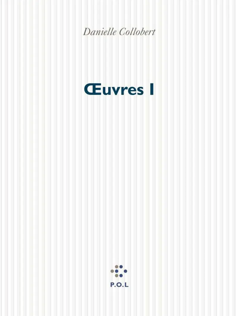 Œuvres - 1 - Danielle Collobert