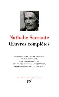 Œuvres complètes - Nathalie Sarraute
