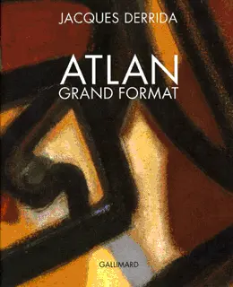 Atlan grand format - Jacques Derrida