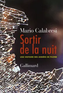Sortir de la nuit - Mario Calabresi