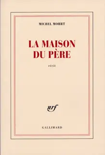 La maison du père - Michel Mohrt