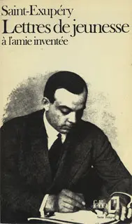 Lettres de jeunesse à l'amie inventée - Antoine de Saint-Exupéry
