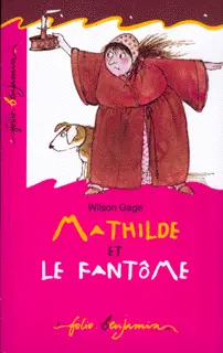 Mathilde et le fantôme - Marylin Hafner - Wilson Gage