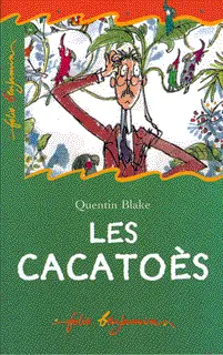 Les cacatoès - Quentin Blake