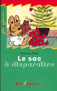 Le sac à disparaître - Rosemary Wells