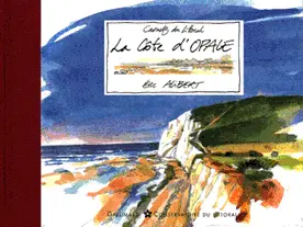 La Côte d'Opale - Éric Alibert