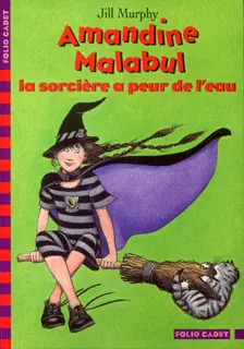Amandine Malabul, la sorcière a peur de l'eau - Jill Murphy - Jill Murphy