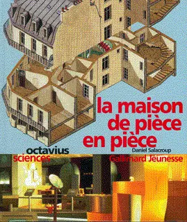 La maison de pièce en pièce - Daniel Salacroup - Gérard Marié - Gérard Marié