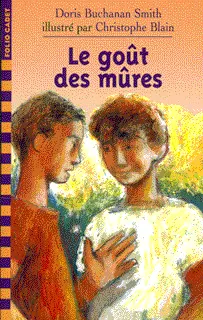 Le goût des mûres - Doris Buchanan Smith - Christophe Blain - Christophe Blain