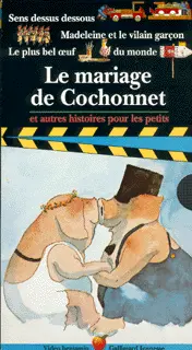 Le mariage de Cochonnet et autres histoires pour les petits - Pat Hutchins - Ludwig Bemelmans - Helme Heine - Helme Heine