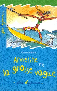 Armeline et la grosse vague - Quentin Blake