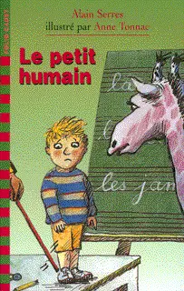 Le petit humain - Anne Tonnac - Anne Tonnac - Alain Serres