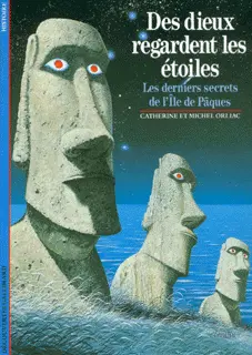 Des Dieux regardent les étoiles - Catherine et Michel Orliac