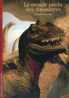 Le Monde perdu des dinosaures - Jean-Guy Michard