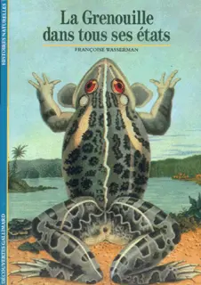 La Grenouille dans tous ses états - Françoise Wasserman