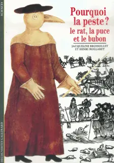 Pourquoi la peste? - Jacqueline Brossollet - Henri H. Mollaret