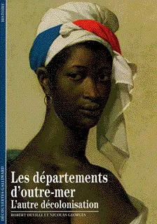Les Départements d'outre-mer - Robert Deville - Nicolas Georges