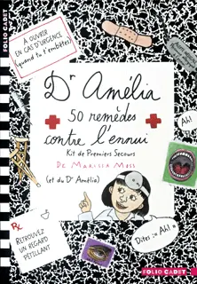 Dr Amélia, 50 remèdes contre l'ennui - Marissa Moss - Marissa Moss
