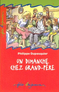 Un dimanche chez grand-père - Philippe Dupasquier - Philippe Dupasquier