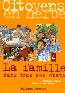 La famille dans tous ses états - Marianne Schulz - Sylvia Bataille - Sylvia Bataille