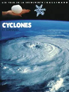 Cyclones et tornades - Jack Challoner