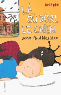 Là où dort le chien - Jean-Paul Nozière - Clément Oubrerie