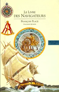 Le livre des navigateurs - François Place - François Place