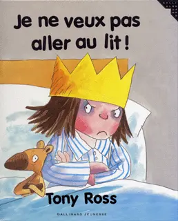 Je ne veux pas aller au lit! - Tony Ross