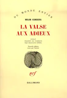 La valse aux adieux - Milan Kundera