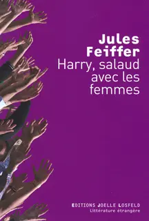 Harry, salaud avec les femmes - Jules Feiffer