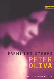 Parmi les ombres - Peter Oliva