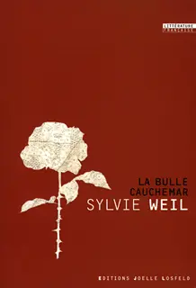 La Bulle cauchemar - Sylvie Weil