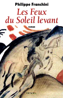 Les Feux du Soleil levant - Philippe Franchini
