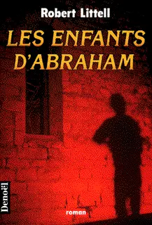 Les Enfants d'Abraham - Robert Littell