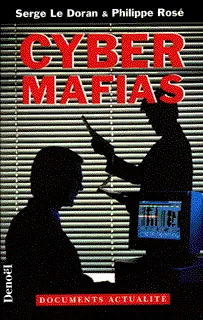 Cyber mafias - Serge Le Doran - Philippe Rose