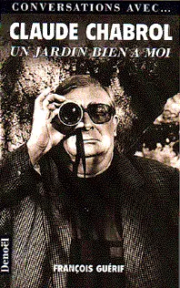 Un Jardin bien à moi - François Guérif - Claude Chabrol