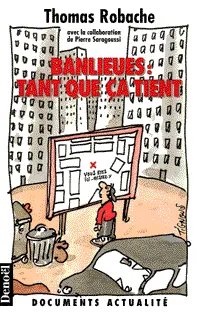 Banlieues : tant que ça tient - Thomas Robache - Tignous - Tignous