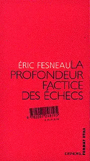 La Profondeur factice des échecs - Éric Fesneau