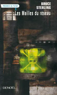 Les Mailles du Réseau - Bruce Sterling