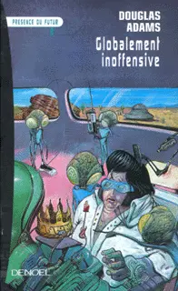 Globalement inoffensive - Douglas Adams