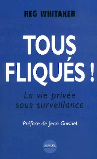 Tous fliqués! - Reg Whitaker