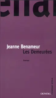 Les Demeurées - Jeanne Benameur