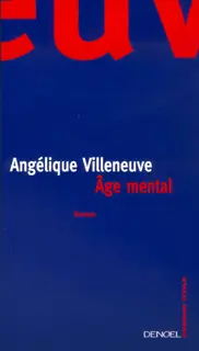 Âge mental - Angélique Villeneuve