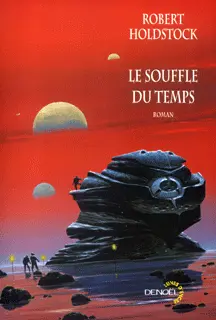 Le Souffle du temps - Robert Holdstock