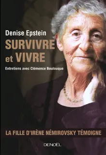 Survivre et vivre - Clémence Boulouque - Denise Epstein