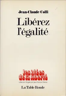 Libérez l'égalité - Jean-Claude Colli