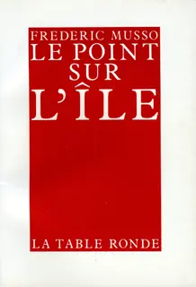 Le point sur l'île - Frédéric Musso