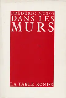 Dans les murs - Frédéric Musso