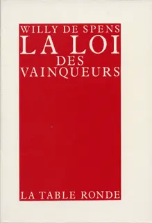 La loi des vainqueurs - Willy de Spens
