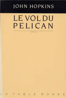 Le vol du «Pélican» - John Hopkins